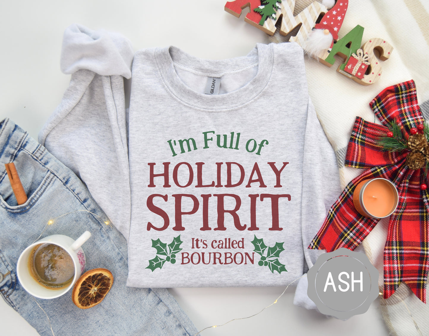 I'm Full of Holiday Spirit Sweatshirt
