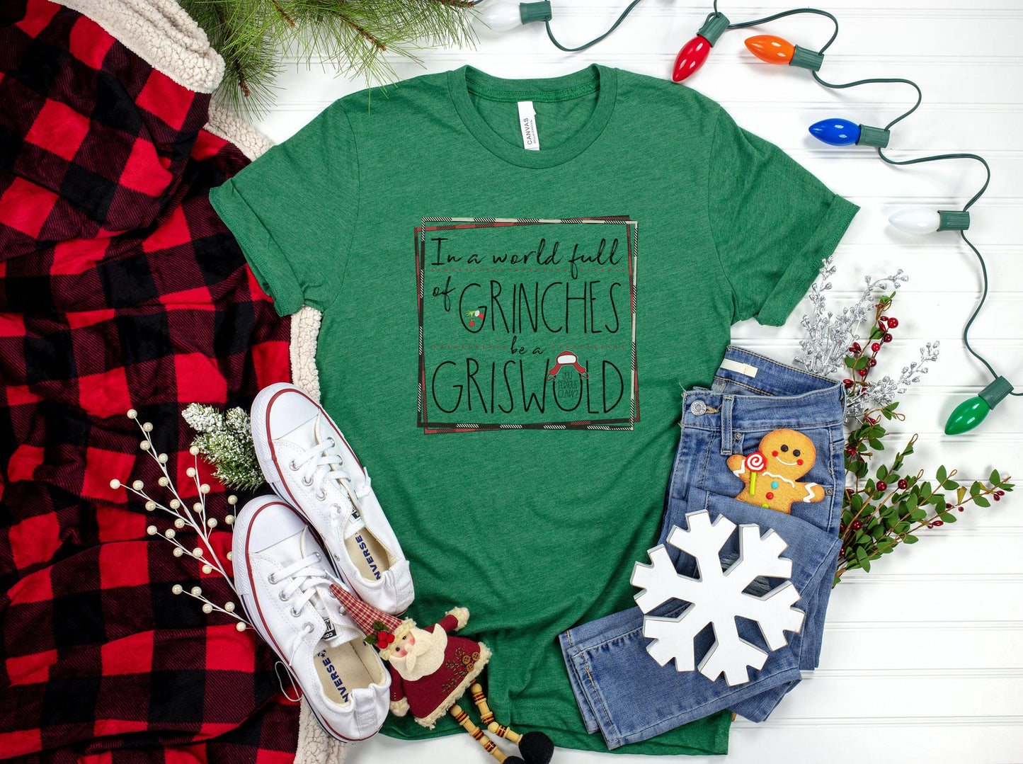 In a World Full of Grinches Be a Griswold Shirt
