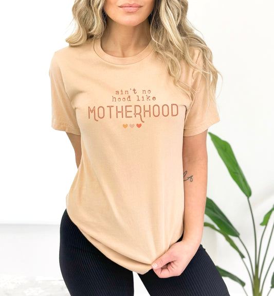No Hood Like Motherhood Tee