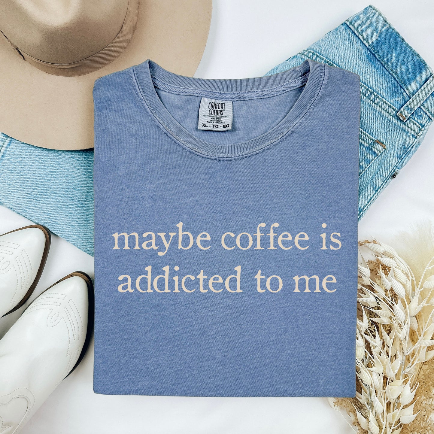 Maybe Coffee is Addicted to Me Tee